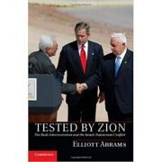 Tested by Zion: The Bush Administration and the Israeli-Palestinian Conflict