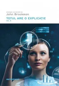 Totul are o explicatie. Vol. 2 de John Brockman
