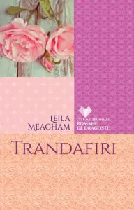Trandafirii de Leila Meacham