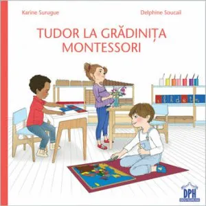 Tudor la gradinita Montessori de Karine Surugue