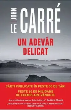 Un adevar delicat de John Le Carre
