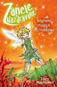 Zanele Nazdravane - Bagheta magica din Helesteu de Lucy Mayflower