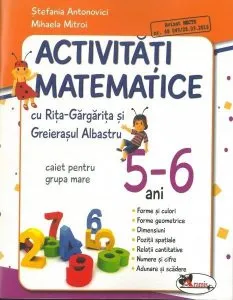 Activitati matematice cu Rita Gargarita si Greierasul Albastru - Caiet pentru grupa mare 5-6 ani de Stefania Antonovici
