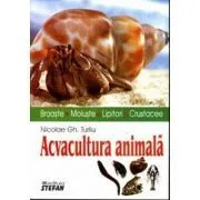 Acvacultura animala (broaste, moluste, lipitori, crustacee) de Nicolae Gh. Turliu