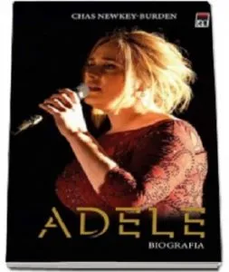 Adele - Biografia de Chas Newkey-Burden