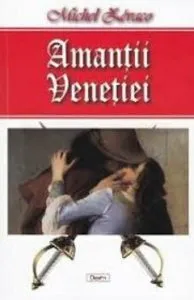 Amantii Venetiei de Zevaco Michel
