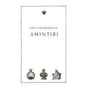 Amintiri. Colectia noblesse de Zoe Camarasescu