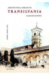 Arhitectura urbana in Transilvania in perioada interbelica