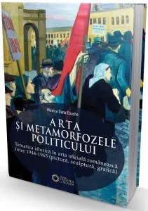 Arta si metamorfozele politicului de Monica Oana Enache