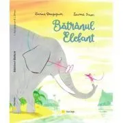 Batranul Elefant de Laurence Bourguignon