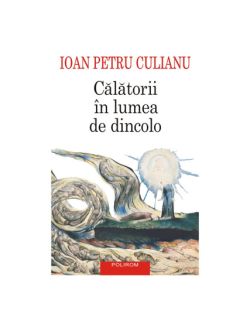 Calatorii in lumea de dincolo (editie noua)