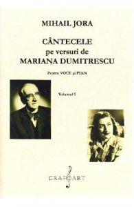 Cantecele pe versuri de Mariana Dumitrescu pentru voce si pian Vol. 1+2