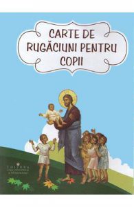 Carte de rugaciuni pentru copii