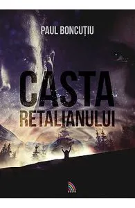 Casta Retalianului de Paul Boncutiu