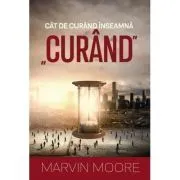 Cat de curand inseamna „curand” de Marvin Moore