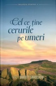 Cerurile de odinioara, Trilogia Genezei, Vol. 2 de Kacy Barnett-Gramckow