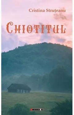 Chiotitul de Cristina Struteanu