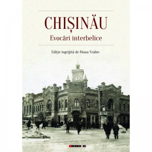 Chisinau - Evocari interbelice