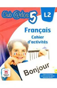 Club Dos. Francais L2. Cahier d'activites. Lectia de franceza