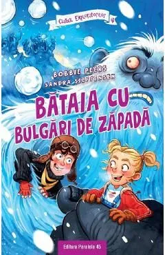 Clubul exploratorilor. Bataia cu bulgari de zapada de Bobbie Peers
