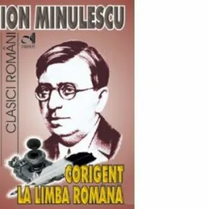 Corigent la limba romana de Ion Minulescu