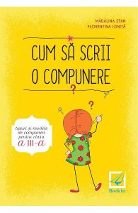 Cum sa scrii o compunere. Tipuri si modele de compuneri - Clasa 3