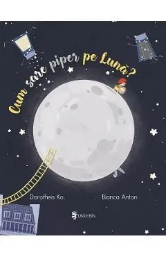 Cum sare piper pe luna? de Dorothea Ko