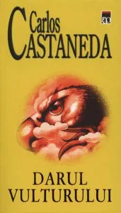 Darul vulturului de Carlos Castaneda