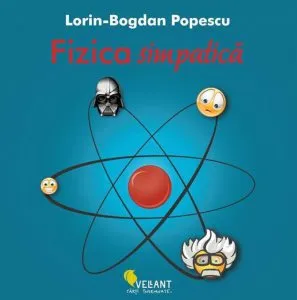 Fizica simpatica de Lorin-Bogdan Popescu