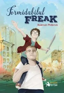 Formidabilul Freak de Rodman Philbrick