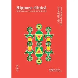 Hipnoza clinica. Editia a doua, revizuita si adaugita de Irina Holdevici