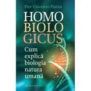 Homo biologicus. Cum explica biologia natura umana de Pier Vincenzo Piazza