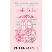 Hotel Pastis (editie de buzunar) de Peter Mayle