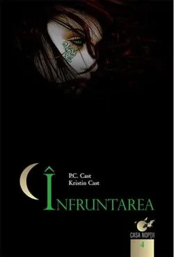 Înfruntarea (Vol. 4) de Kristin  Cast
