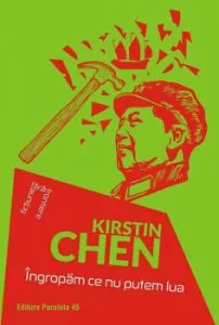 Ingropam ce nu putem lua de Kirstin Chen