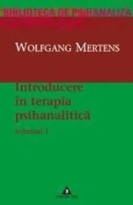 Introducere in terapia psihanalitica. (vol. 1)