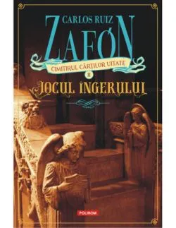 Jocul ingerului de Carlos Ruiz Zafon