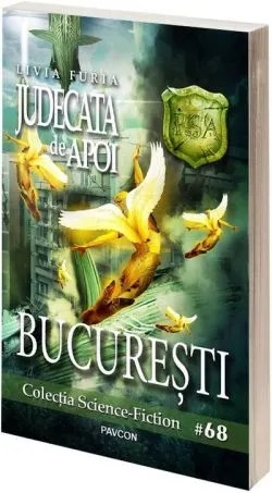 Judecata de Apoi. București (Vol.7) România Sub Asediu (RSA) de Livia Furia