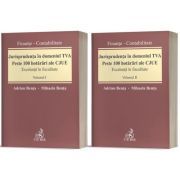 Jurisprudenta in domeniul TVA. Peste 100 hotarari ale CJUE (Vol. I   Vol. II)