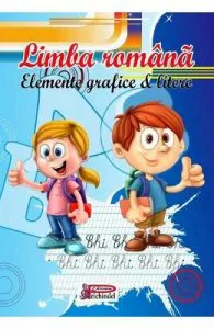 Limba romana. Elemente grafice si litere