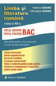 Limba si literatura romana cls 12. Totul despre Bac