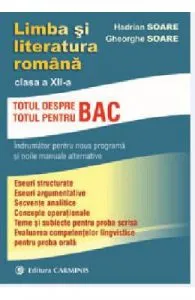 Limba si literatura romana cls 12. Totul despre Bac de Gheorghe Soare