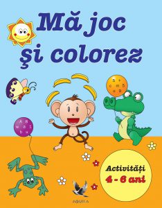 Ma joc si colorez. Activitati 4-6 ani