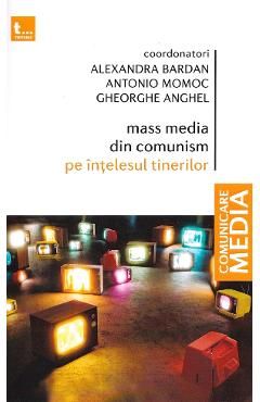Mass media din comunism pe intelesul tinerilor
