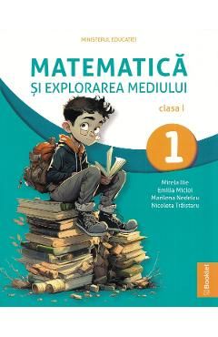 Matematica si explorarea mediului - Clasa 1 - Manual