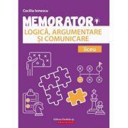 Memorator de logica, argumentare si comunicare pentru liceu