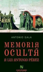 Memoria oculta a lui Antonio Perez de Antonio Gala