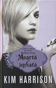 Moarta si inviata. Cartea a doua din seria Madison Avery