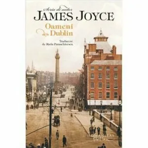 Oameni din Dublin de James Joyce
