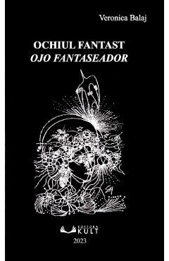 Ochiul fantast. Ojo fantaseador